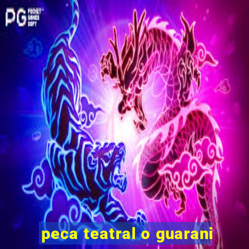 peca teatral o guarani